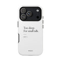 INFJ Tough Phone Case - "Too Deep for Small Talk"