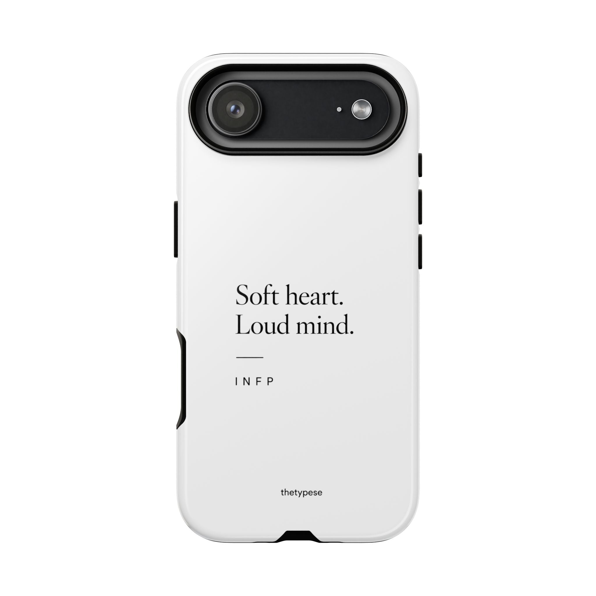 INFP Tough Phone Case - "Soft Heart. Loud Mind."