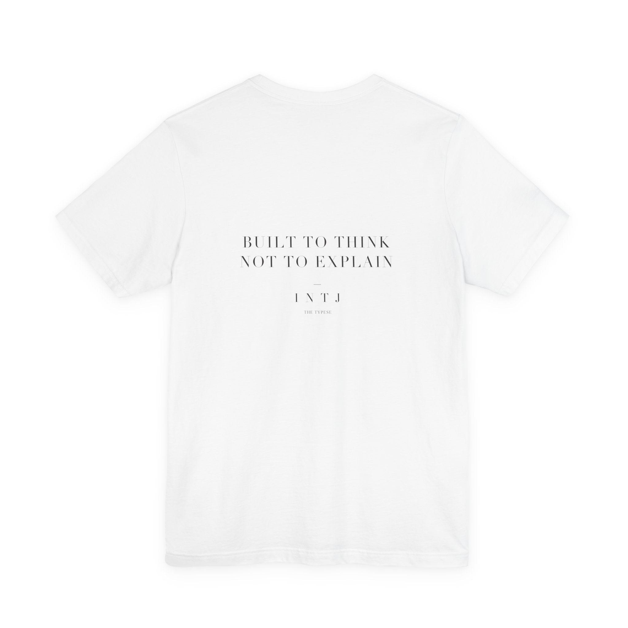 INTJ Tee — Built To Think Not To Explain