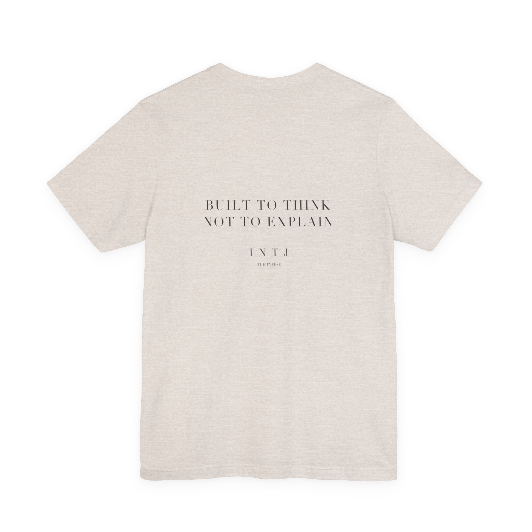 INTJ Tee — Built To Think Not To Explain