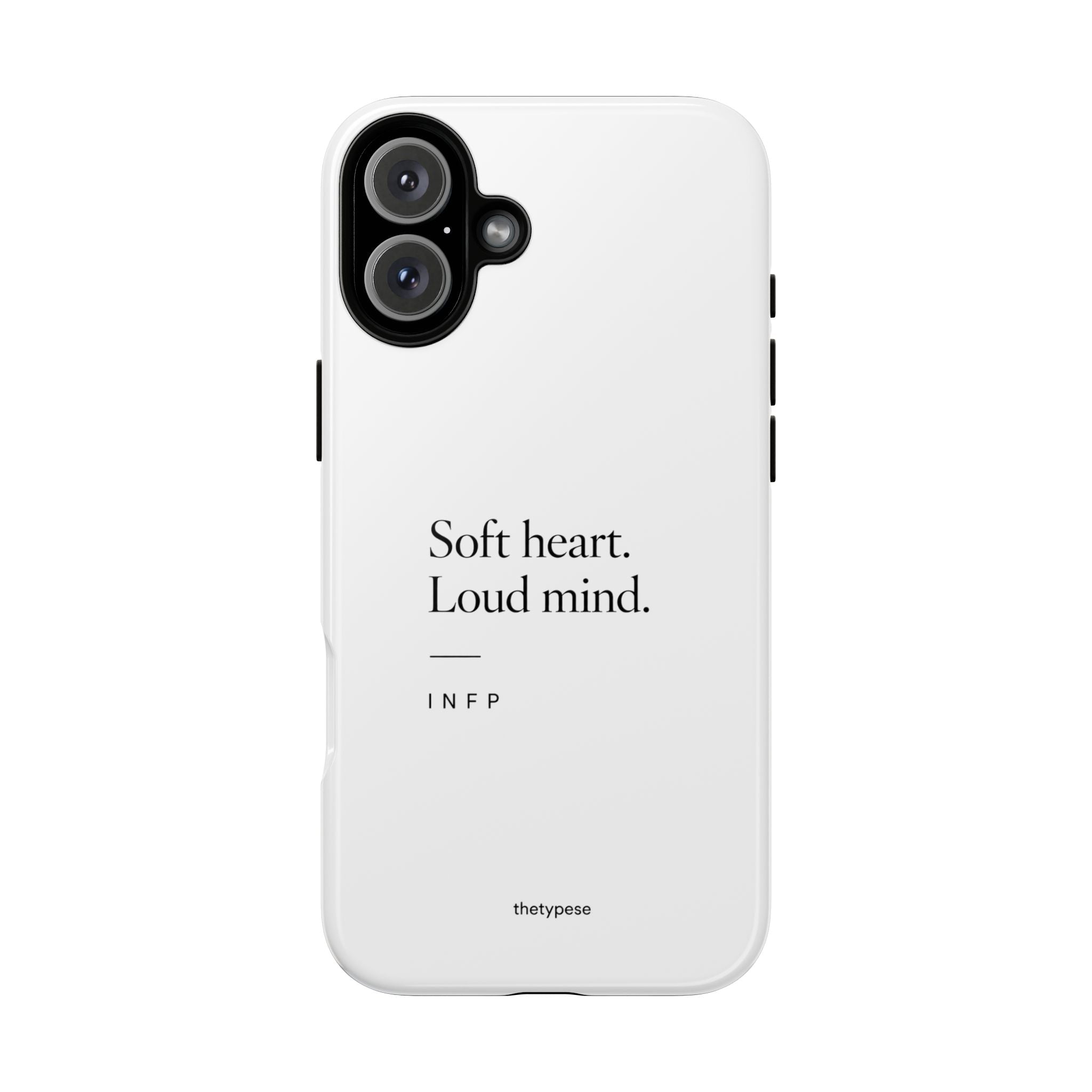 INFP Tough Phone Case - "Soft Heart. Loud Mind."
