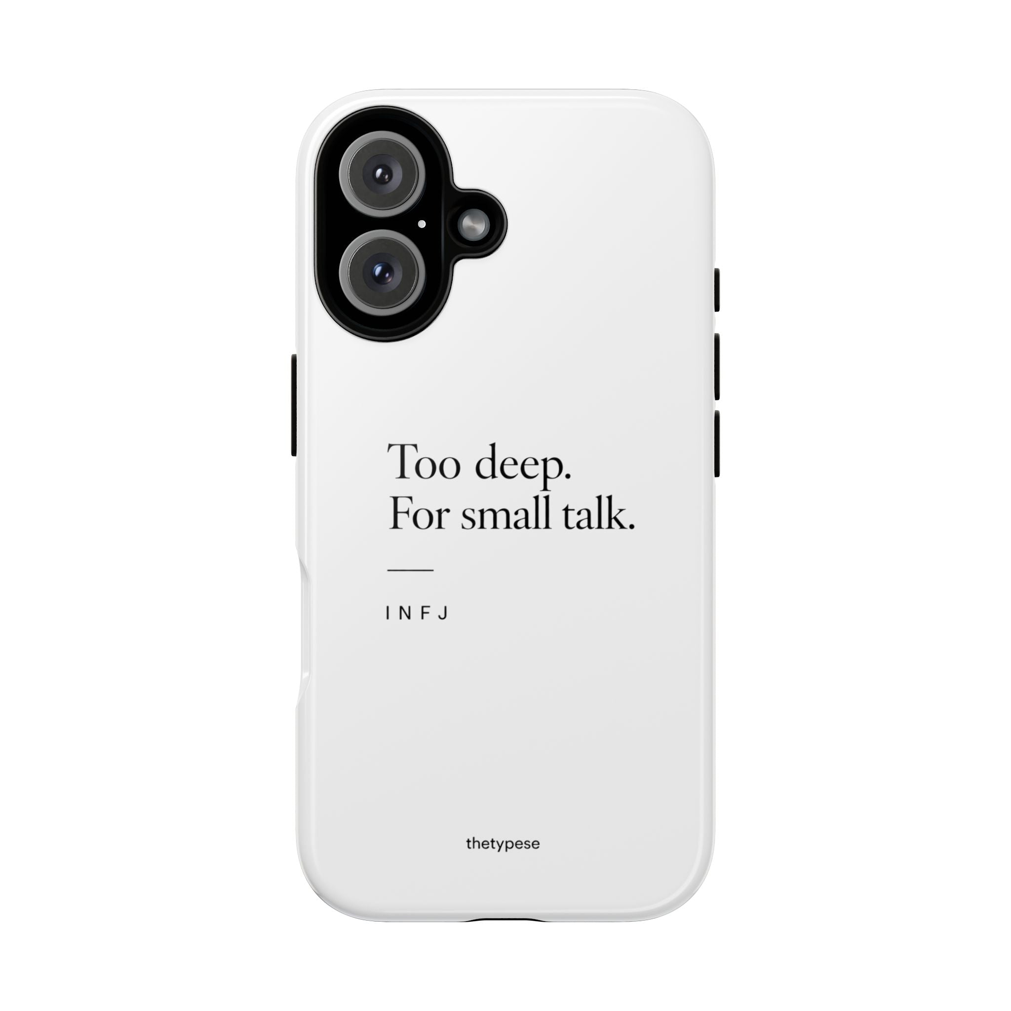 INFJ Tough Phone Case - "Too Deep for Small Talk"