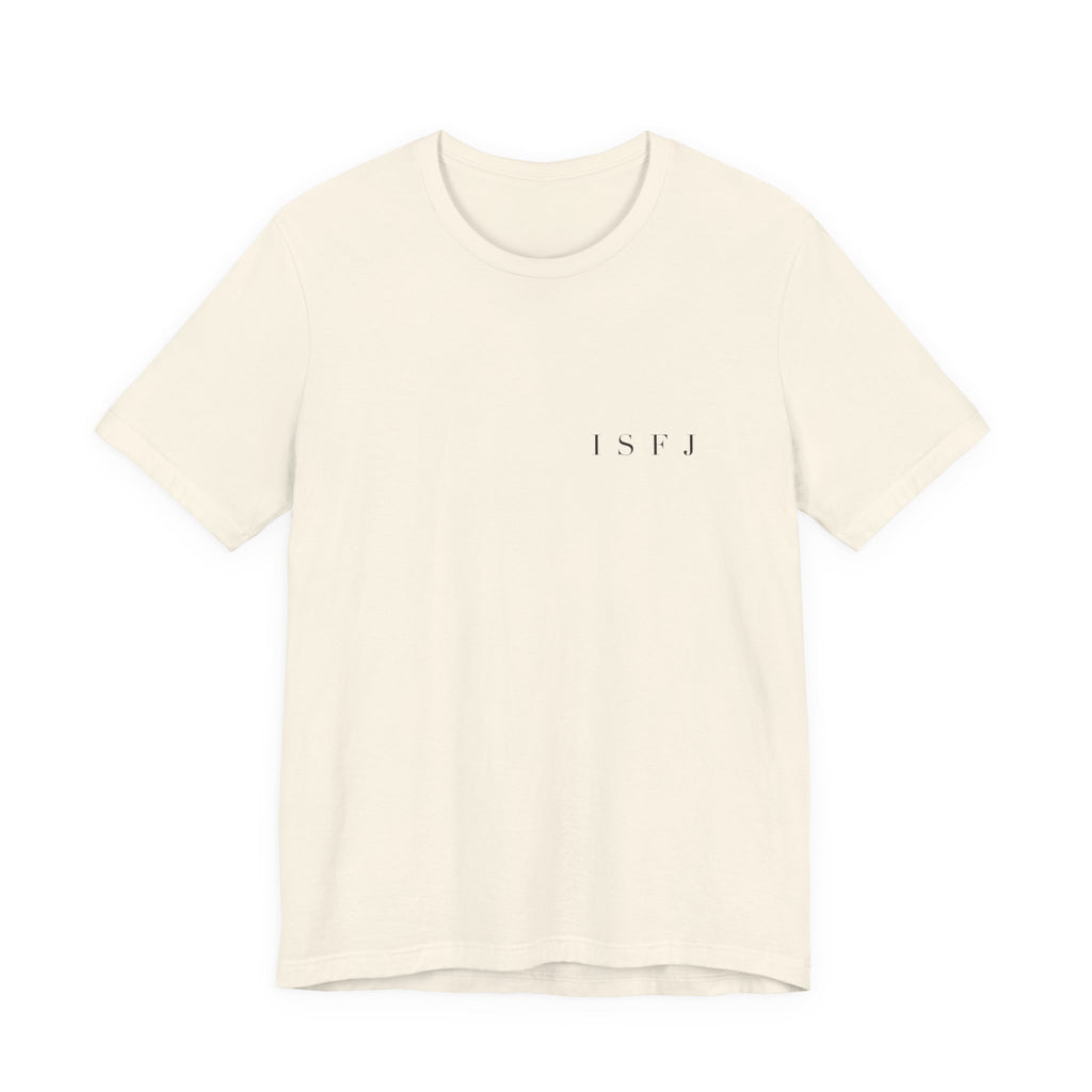 ISFJ Tee — Quietly Making The World Softer