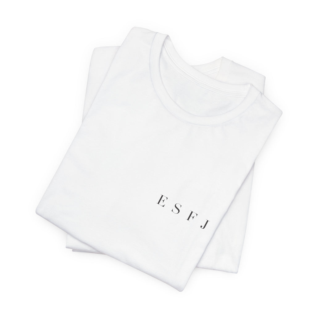 ESFJ Tee — Showing Up For Everyone. Always.