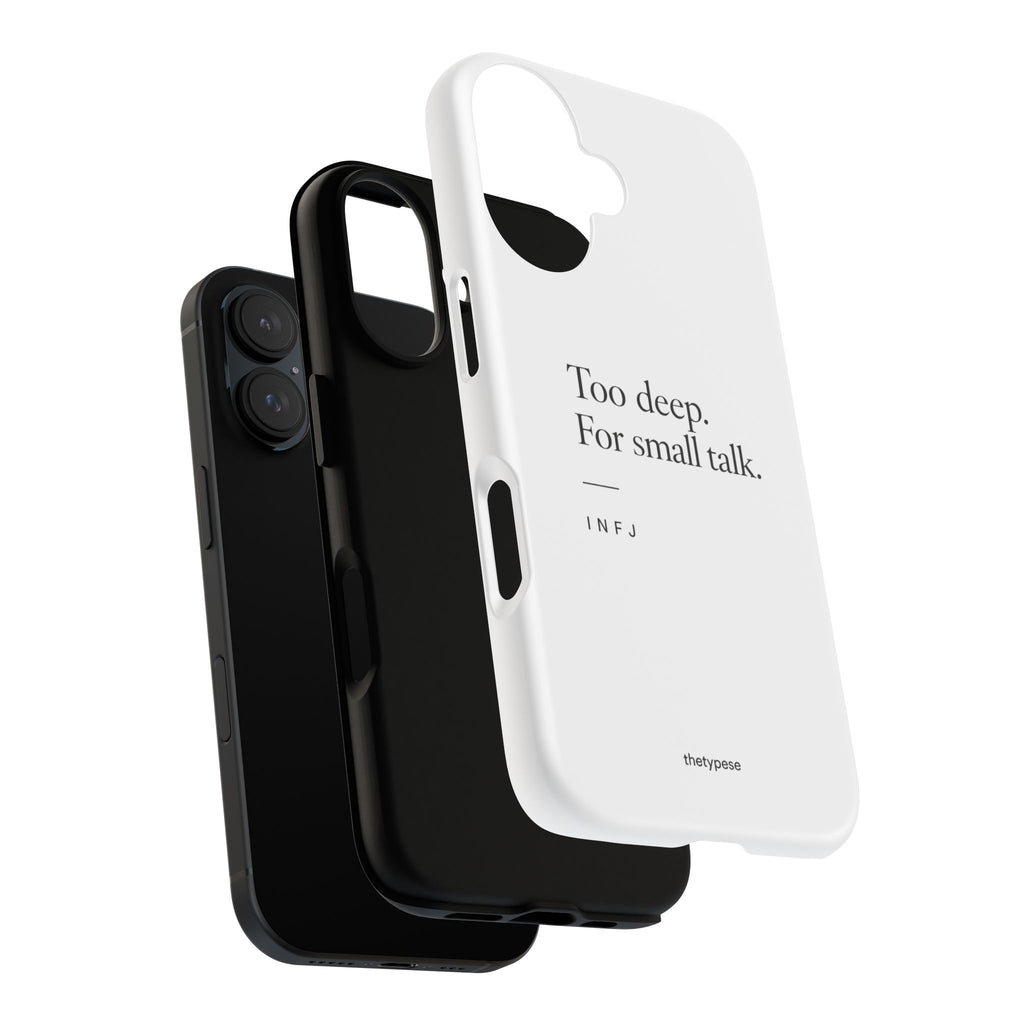INFJ Tough Phone Case - "Too Deep for Small Talk"