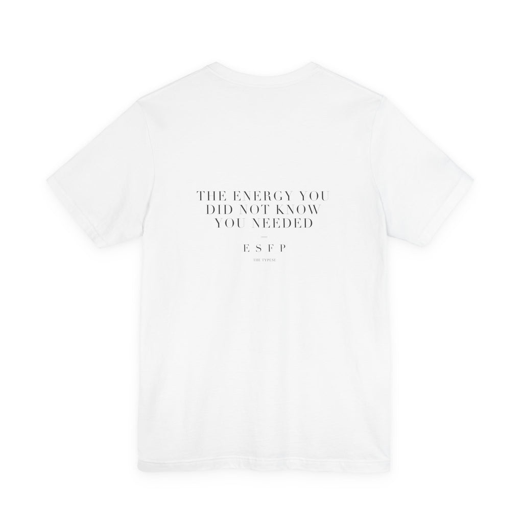 ESFP Tee — The Energy You Did Not Know You Needed