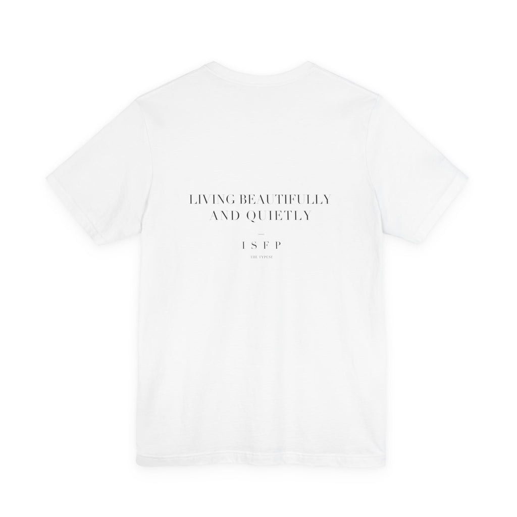 ISFP Tee — Living Beautifully And Quietly