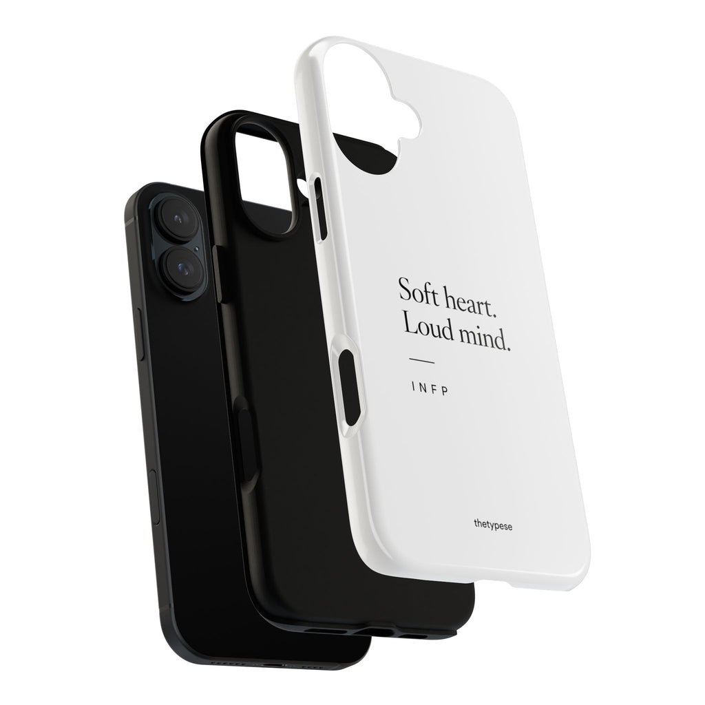 INFP Tough Phone Case - "Soft Heart. Loud Mind."