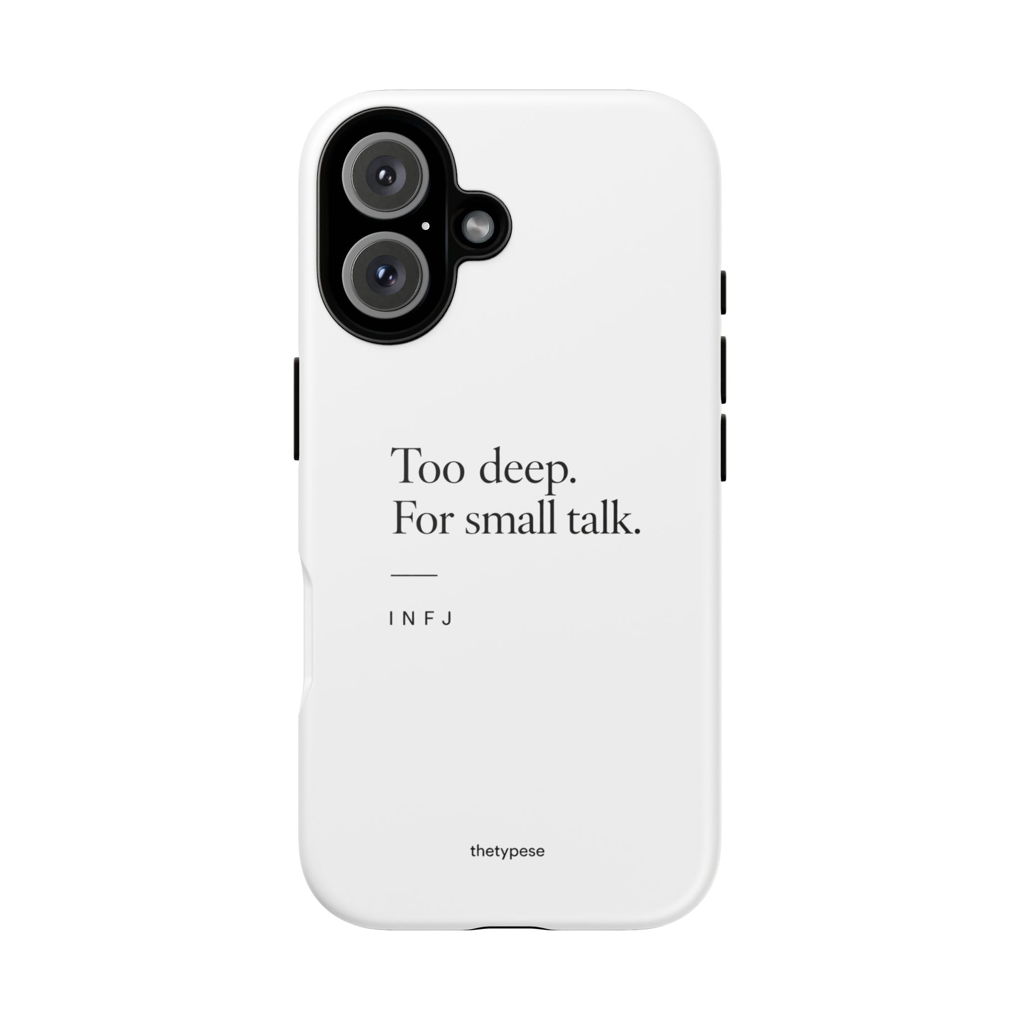 INFJ Tough Phone Case - "Too Deep for Small Talk"
