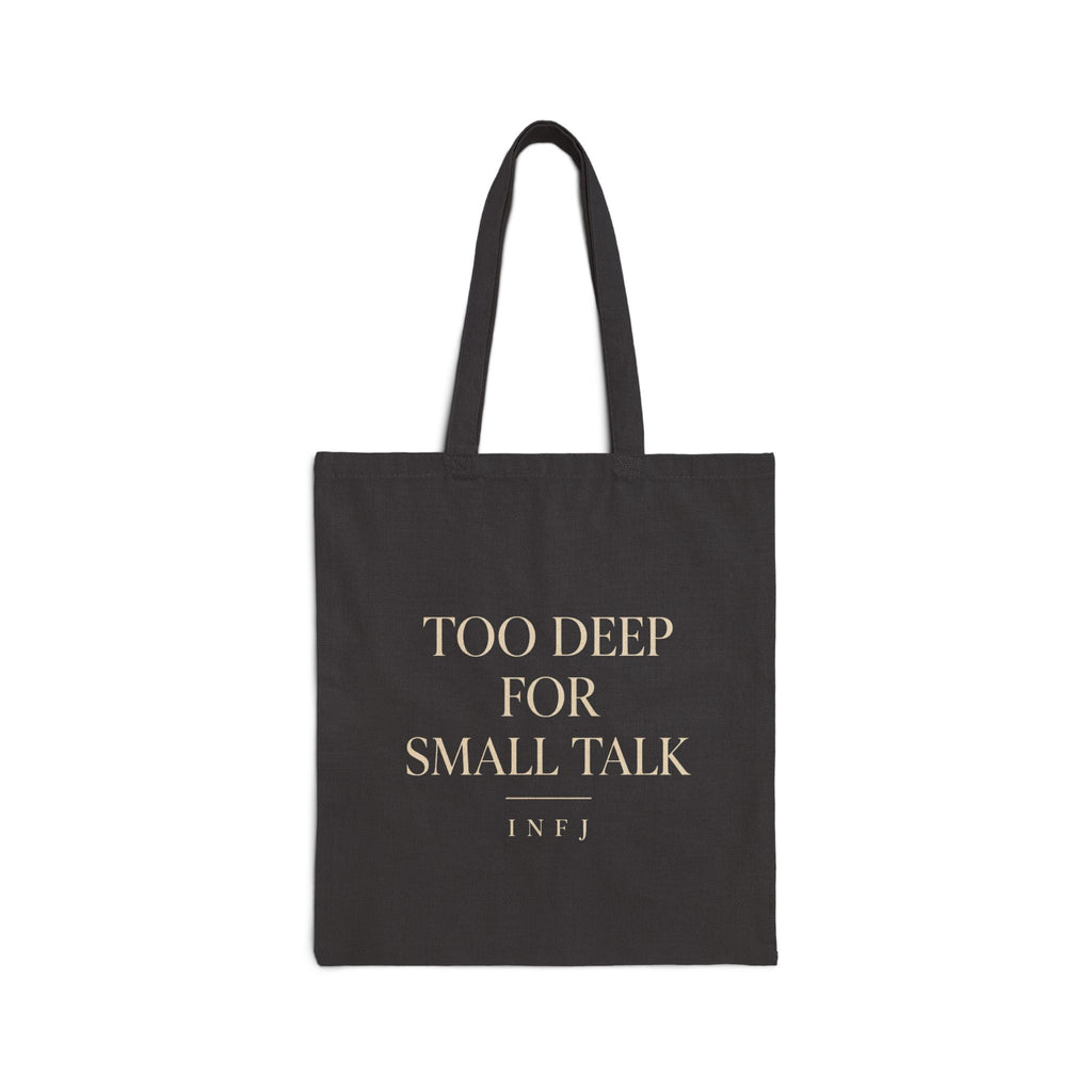 INFJ Cotton Canvas Tote Bag - Black / "Too Deep for Small Talk"