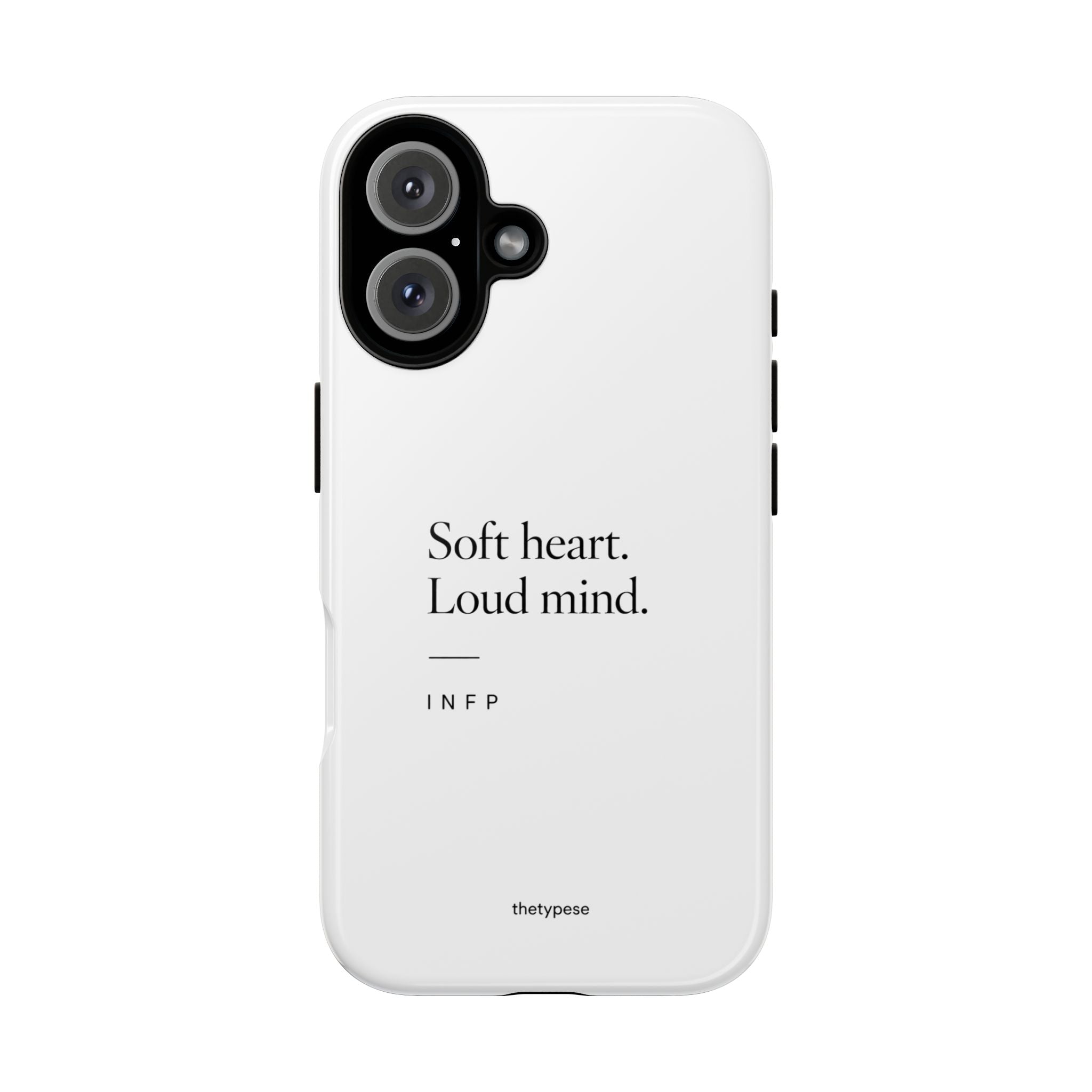 INFP Tough Phone Case - "Soft Heart. Loud Mind."