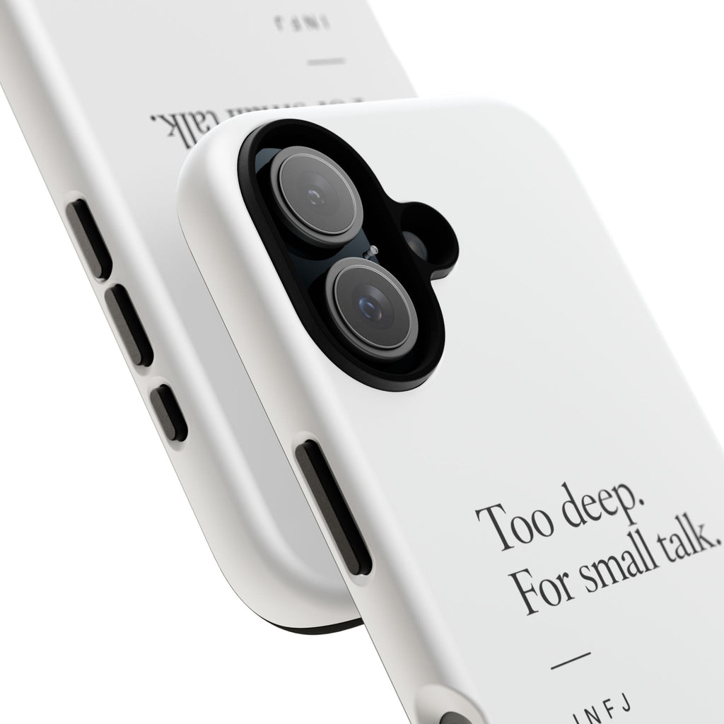 INFJ Tough Phone Case - "Too Deep for Small Talk"