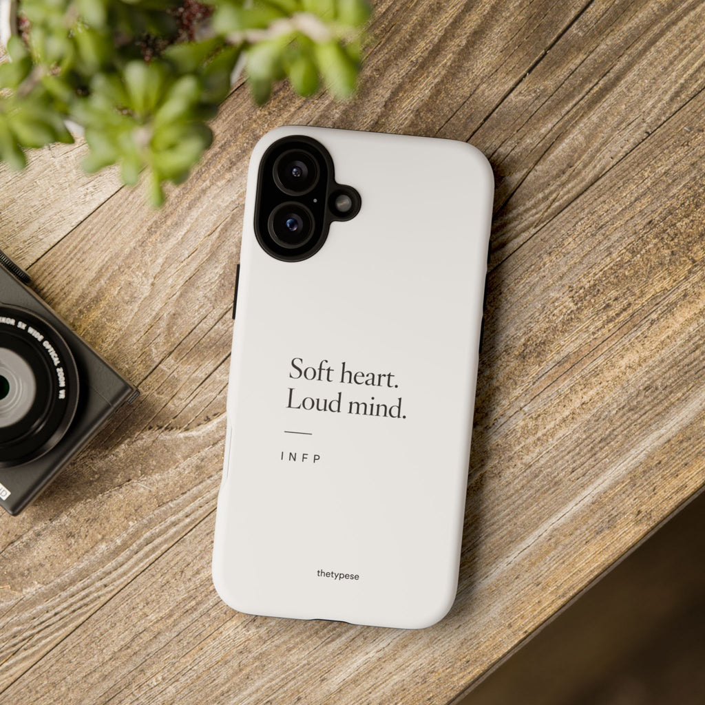 INFP Tough Phone Case - "Soft Heart. Loud Mind."