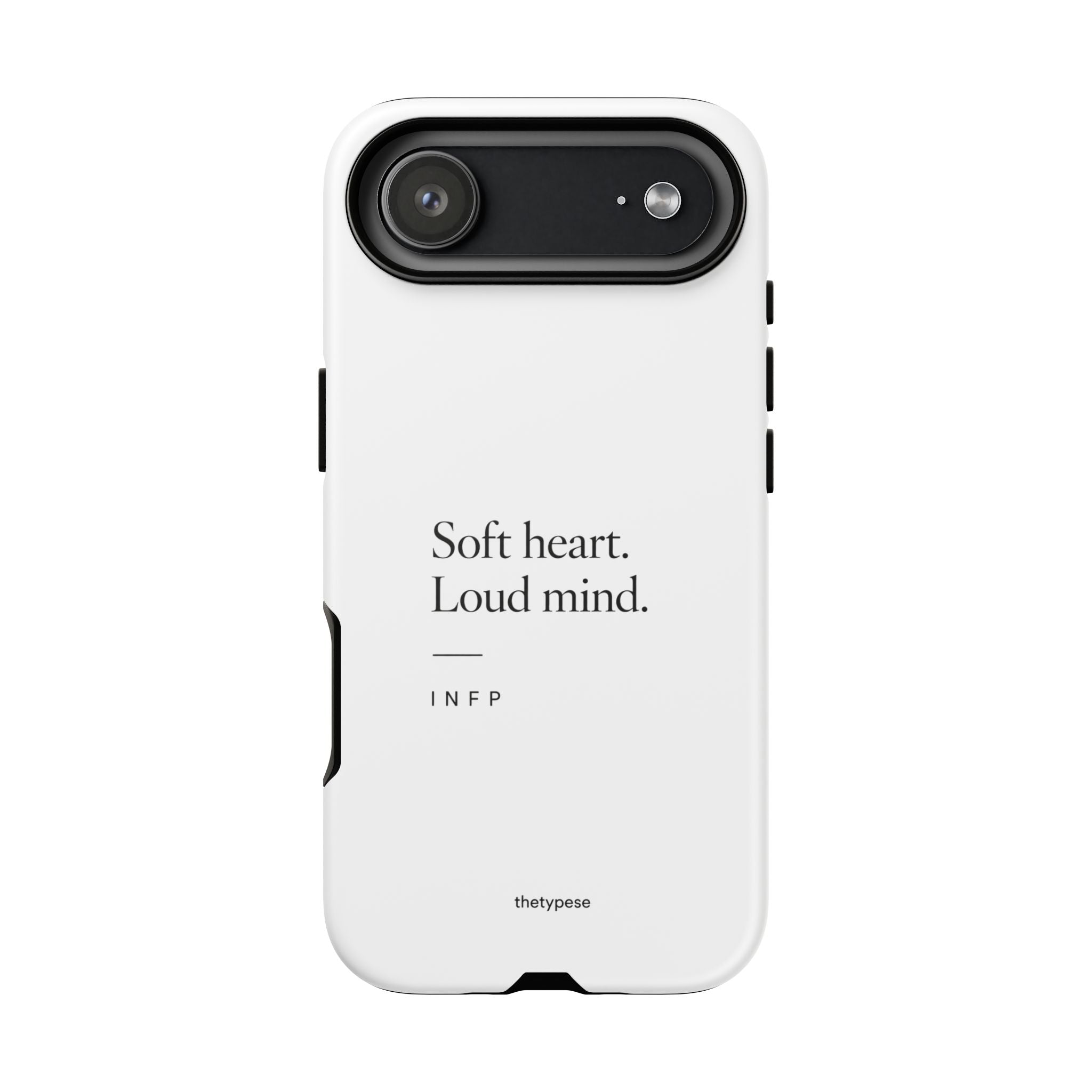 INFP Tough Phone Case - "Soft Heart. Loud Mind."