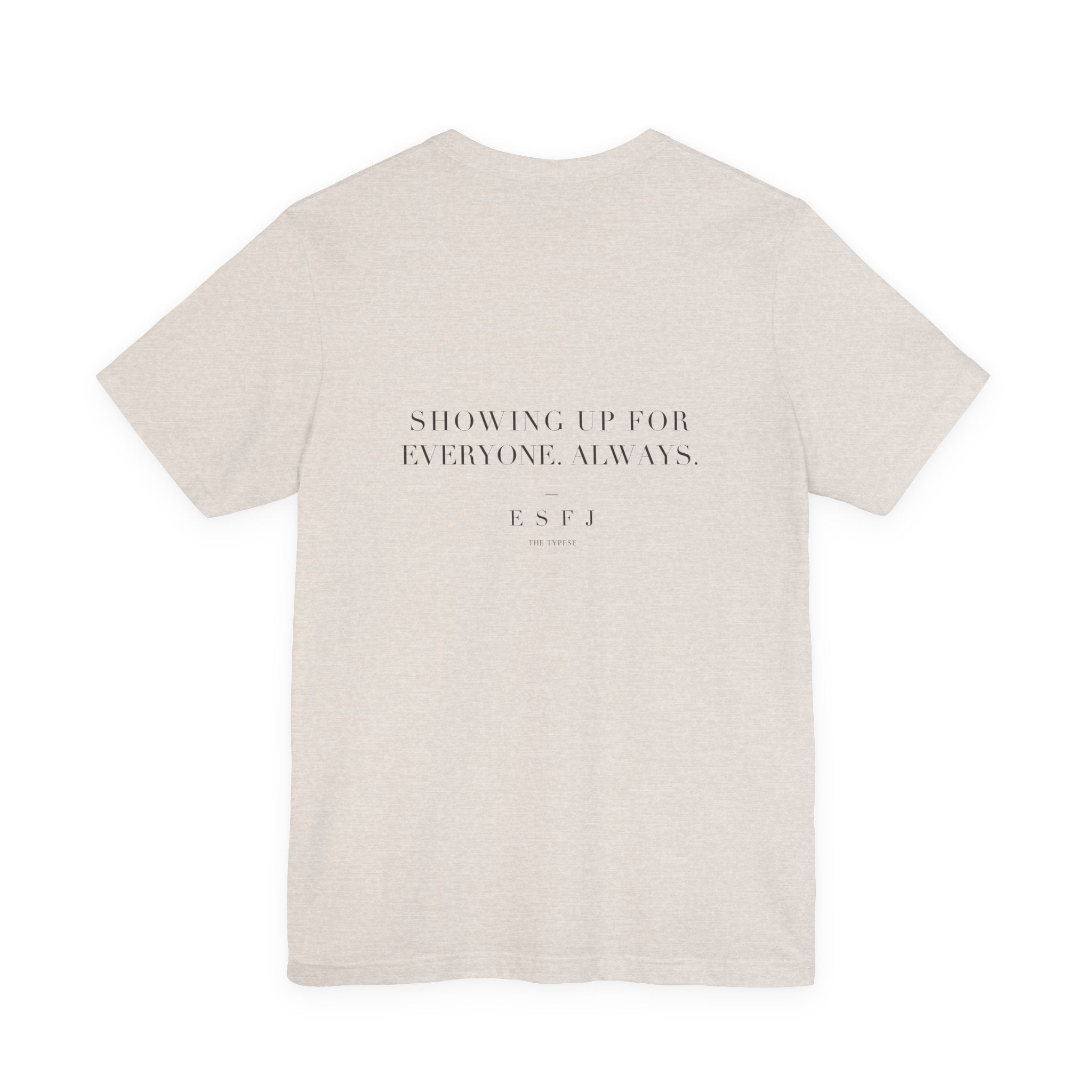 ESFJ Tee — Showing Up For Everyone. Always.