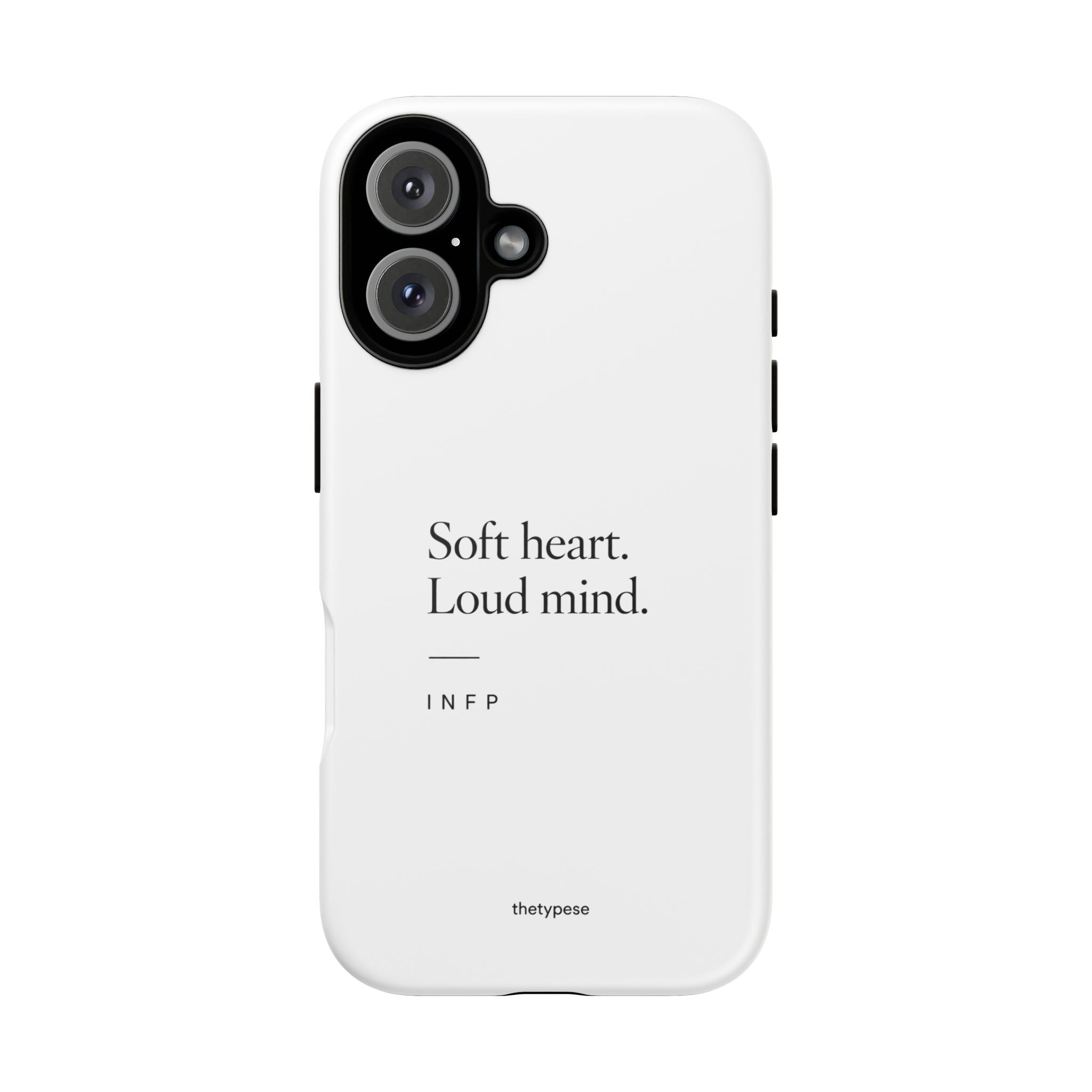 INFP Tough Phone Case - "Soft Heart. Loud Mind."