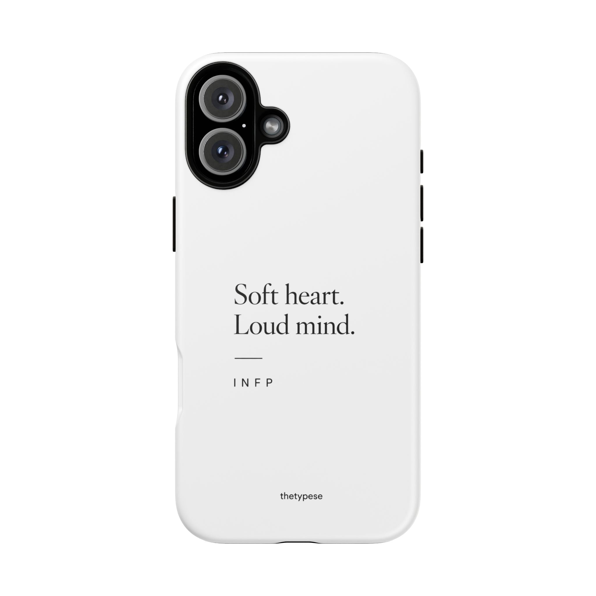 INFP Tough Phone Case - "Soft Heart. Loud Mind."